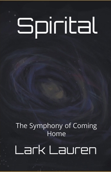 Paperback Spirital - The Symphony of Coming Home Book