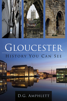 Paperback Gloucester: History You Can See Book
