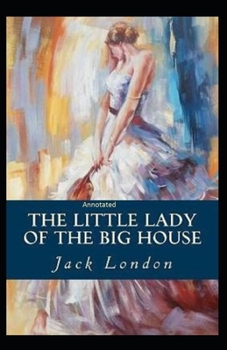 Paperback The Little Lady of the Big House Annotated Book
