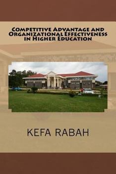Paperback Competitive Advantage and Organizational Effectiveness in Higher Education Book
