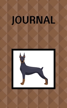 Paperback Journal: Doberman Pinscher; 100 sheets/200 pages; 5" x 8" Book
