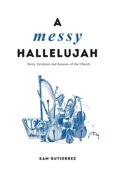 Paperback A Messy Hallelujah Book