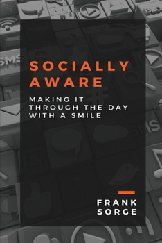 Paperback Socially Aware: Making It Through the Day with a Smile Book
