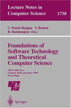 Paperback Foundations of Software Technology and Theoretical Computer Science: 19th Conference, Chennai, India, December 13-15, 1999 Proceedings Book