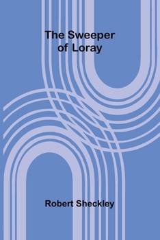 Paperback The Sweeper of Loray Book