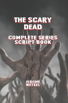 Paperback The Scary Dead Complete Series Script Book