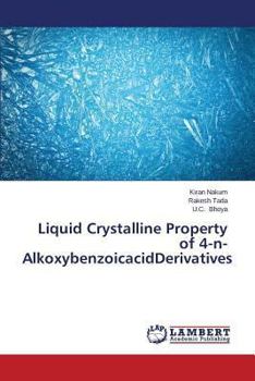 Paperback Liquid Crystalline Property of 4-n-AlkoxybenzoicacidDerivatives Book