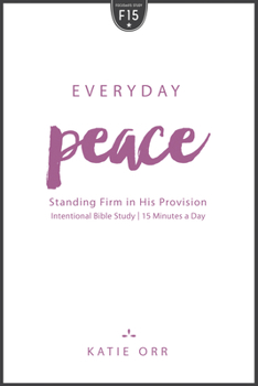 Everyday Peace: Standing Firm in His Provision - Book  of the FOCUSed15
