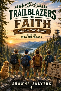 The Trailblazer's of Faith: Into The Woods