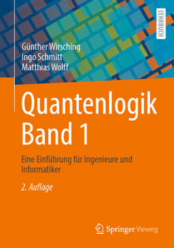 Paperback Quantenlogik Band 1: Eine Einführung Für Ingenieure Und Informatiker [German] Book