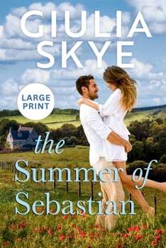 The Summer of Sebastian: Large Print Edition (Take a Holiday in Large Print)
