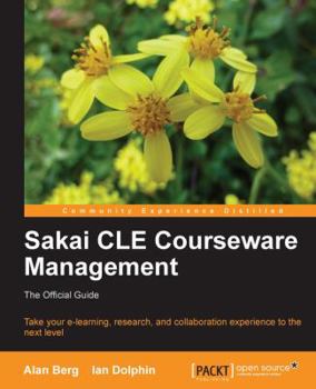 Paperback Sakai Cle Courseware Management: The Official Guide Book