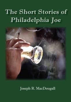Hardcover The Short Stories of Philadelphia Joe Book