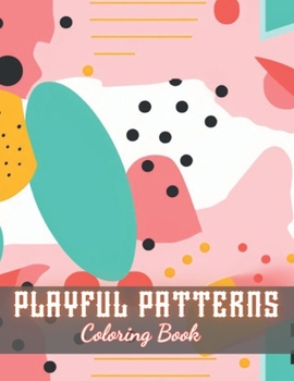 Paperback Playful Patterns Coloring Book: High Quality +100 Beautiful Designs Book