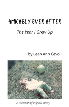Paperback Amicably Ever After: The Year I Grew Up Book