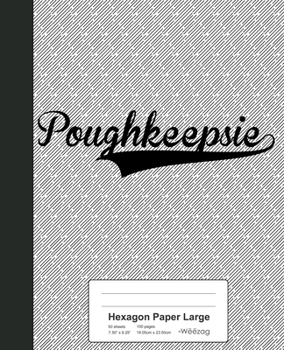 Paperback Hexagon Paper Large: POUGHKEEPSIE Notebook Book