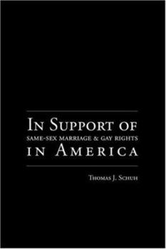 In Support of Same-Sex Marriage and Gay Rights in America