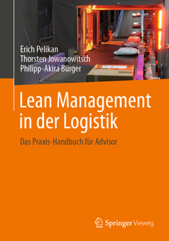 Hardcover Lean Management in Der Logistik: Das Praxis-Handbuch Für Advisor [German] Book