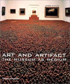 Hardcover Art and Artifact: The Museum as Medium Book