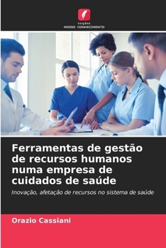 Paperback Ferramentas de gestão de recursos humanos numa empresa de cuidados de saúde [Portuguese] Book