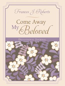 Paperback Come Away My Beloved Devotional Journal Book