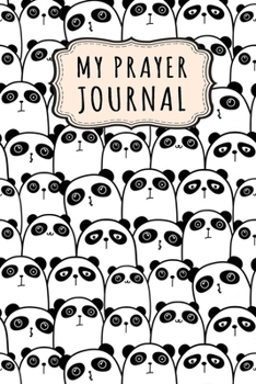 Paperback My Prayer Journal: Kawaii Panda Daily Prayer / Gratitude Journal - 110 Days - 6 x 9 Book