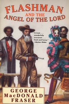 Flashman and the Angel of the Lord - Book #9 of the Flashman 