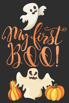 Paperback My First Boo: Scary Halloween Gifts for Kids and Adults: Funny Ghost Journal, Orange Pumpkin Notebook: Fall Autumn Book