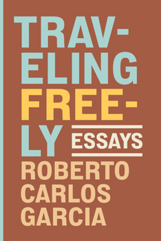 Traveling Freely: Essays