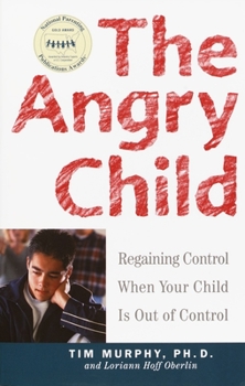 Paperback The Angry Child: Regaining Control When Your Child Is Out of Control Book