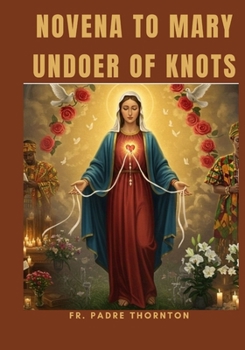 Paperback Novena to Mary Undoer of Knots Book