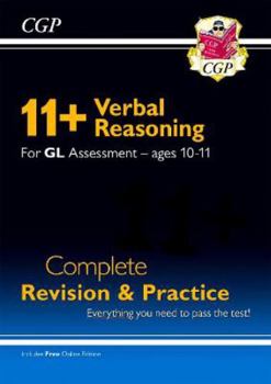 New 11+ GL Verbal Reasoning Complete Revision and Practice - Ages 10-11 (with Online Edition): superb eleven plus preparation from the revision experts (CGP 11+ GL)