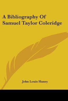 A Bibliography of Samuel Taylor Coleridge