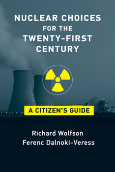 Paperback Nuclear Choices for the Twenty-First Century: A Citizen's Guide Book