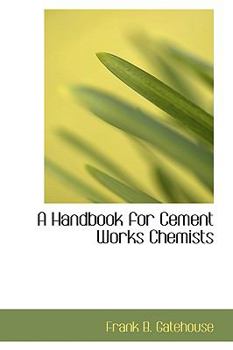 Paperback A Handbook for Cement Works Chemists Book