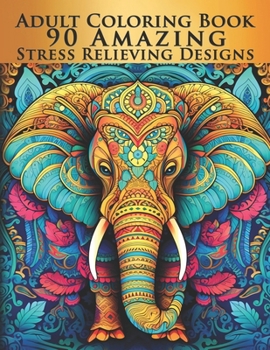 Paperback Adult Coloring Book 90 Amazing Stress Relieving Designs: Jumbo Book