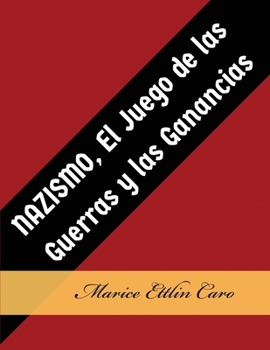 Paperback NAZISMO, El Juego de las Guerras y las Ganancias [Spanish] Book