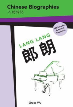 Paperback Lang Lang: Chinese Biographies: Graded Readers = [Lang Lang: Gu Dian Yin Yue de Qi Cai: Ren Wu Zhuan Ji: Zhong Wen Pin Yin Fu Zhu Book