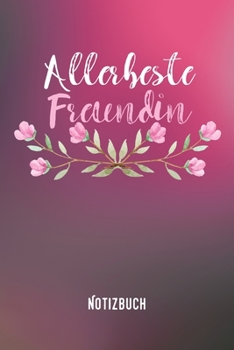 Allerbeste Freundin: Journal Arbeitsheft I Liniertes Papier mit integrierten Seitenzahlen l Ohne Ränder I Tagebuch  I 120 Seiten I "6x9" I A5 I  Soft Cover (German Edition)