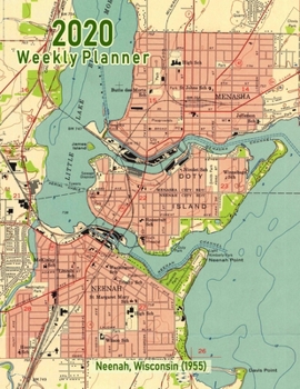 Paperback 2020 Weekly Planner: Neenah, Wisconsin (1955): Vintage Topo Map Cover Book