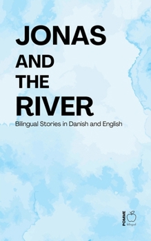Paperback Jonas and the River: Bilingual Stories in Danish and English Book