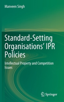 Hardcover Standard-Setting Organisations' Ipr Policies: Intellectual Property and Competition Issues Book