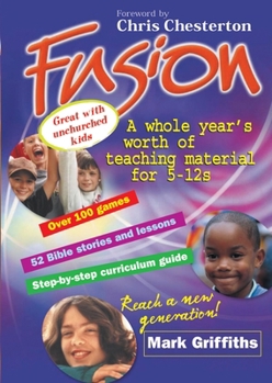 Paperback Fusion: A Whole Year's Worth of Teaching for 5-12s Book