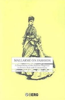 Paperback Mallarme on Fashion: A Translation of the Fashion Magazine La Derniere Mode, with Commentary Book