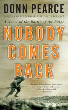 Mass Market Paperback Nobody Comes Back: A Novel of the Battle of the Bulge Book