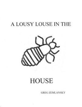 Paperback A Lousy Louse In The House Book