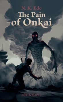 The Pain of Onkai: Koken Book 4