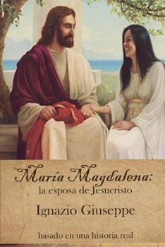 Paperback María Magdalena: La Esposa de Jesucristo [Spanish] Book