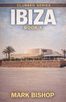 Ibiza (Clubbed.)