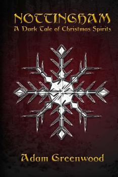 Paperback Nottingham: A Dark Tale of Christmas Spirits Book